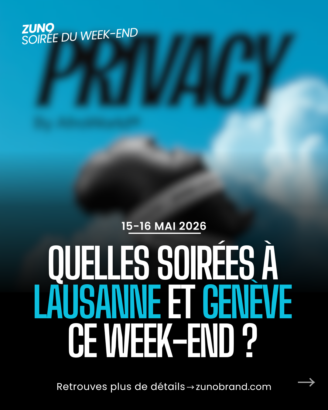 Lausanne & Genève | Les meilleures soirées du 15 au 16 mai 2026