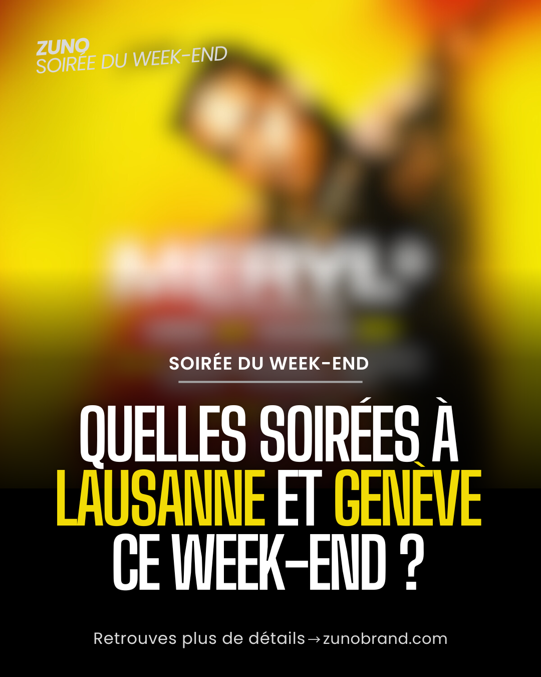 Les meilleures soirées du 26 au 28 mars à Lausanne et Genève
