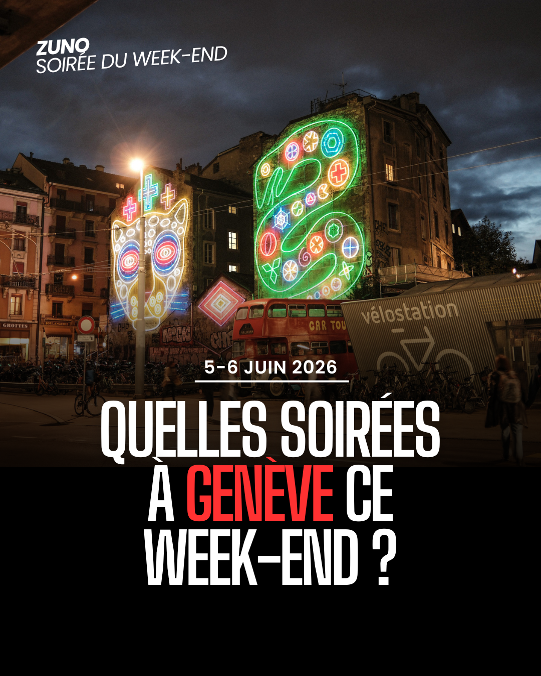 Soirées Genève ce weekend – 5 & 6 juin 2026