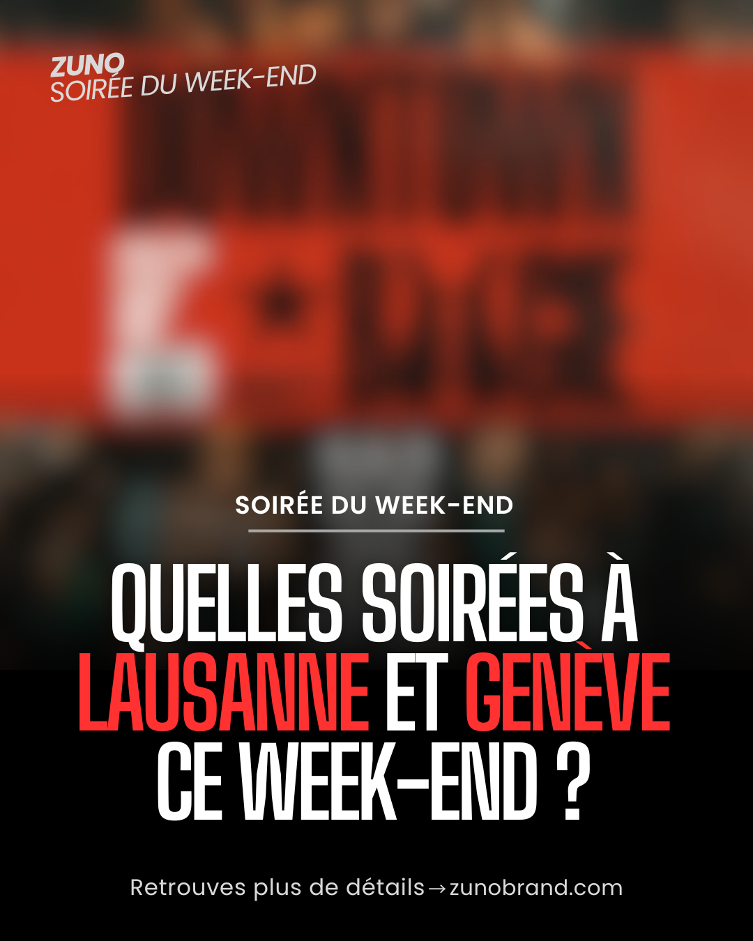 Les meilleures soirées du 2 au 4 avril à Lausanne et Genève