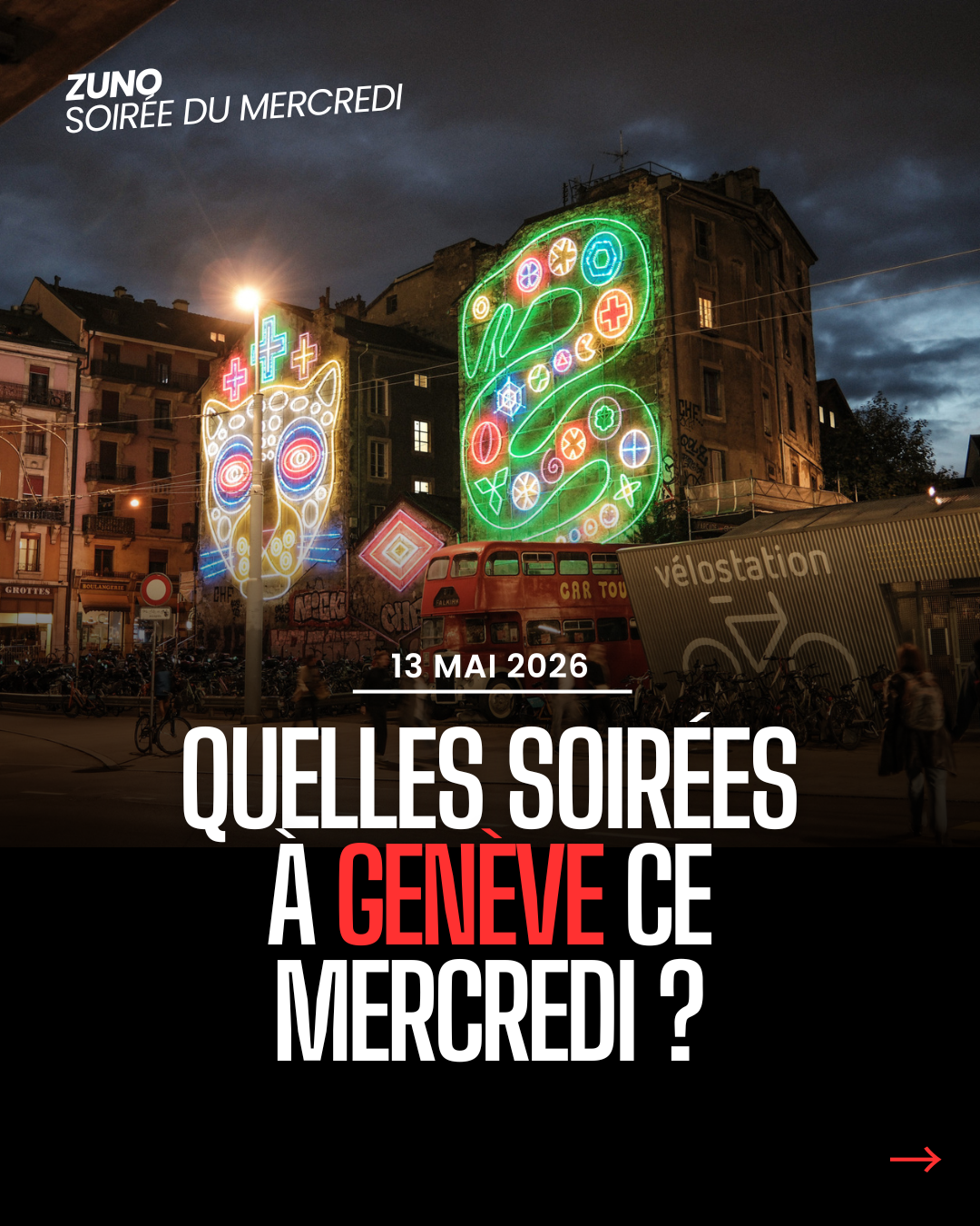Les soirées à ne pas manquer ce mercredi 13 mai à Genève – Édition spéciale jour férié