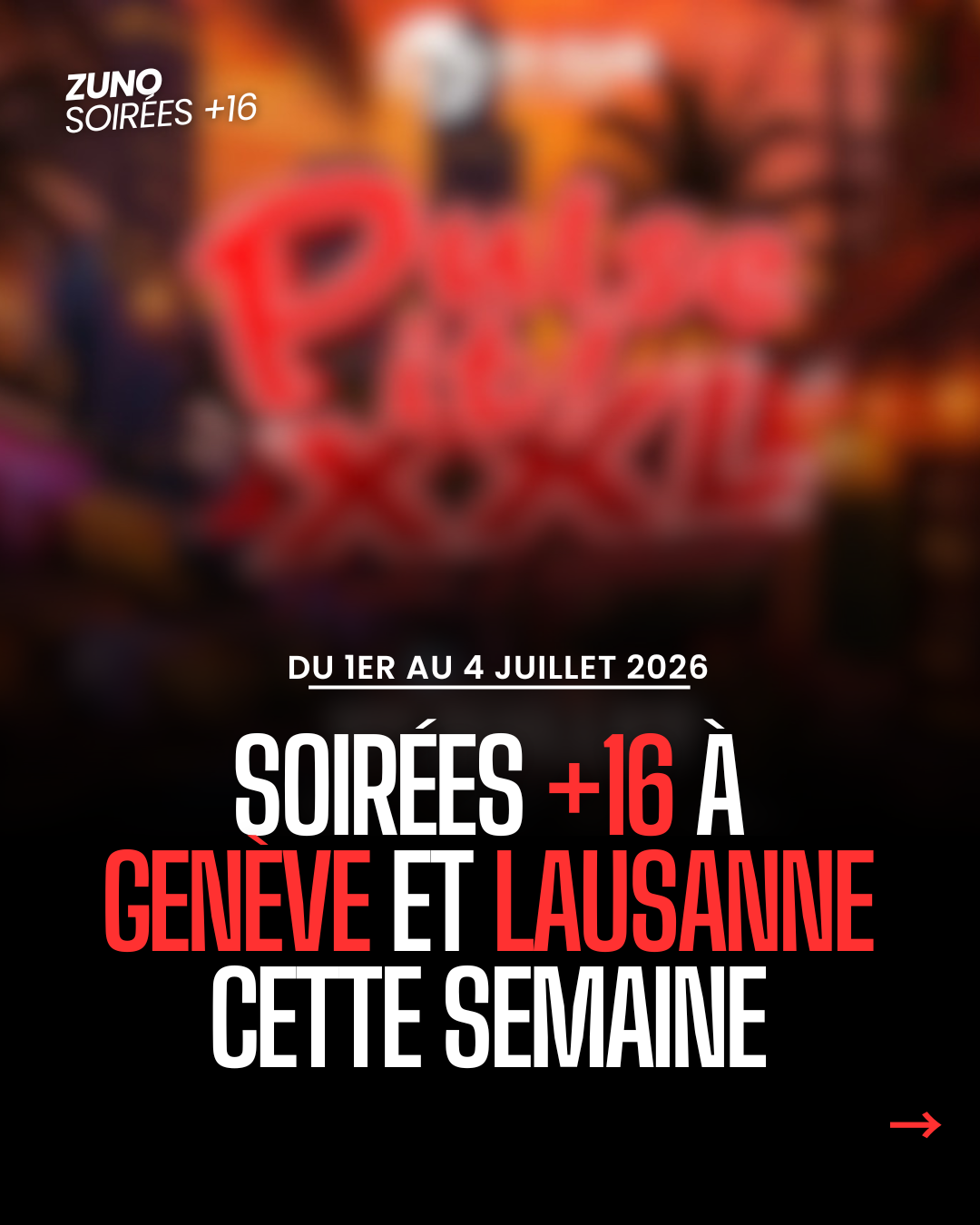 Soirées +16 à Genève et Lausanne | 1er au 4 juillet 2026