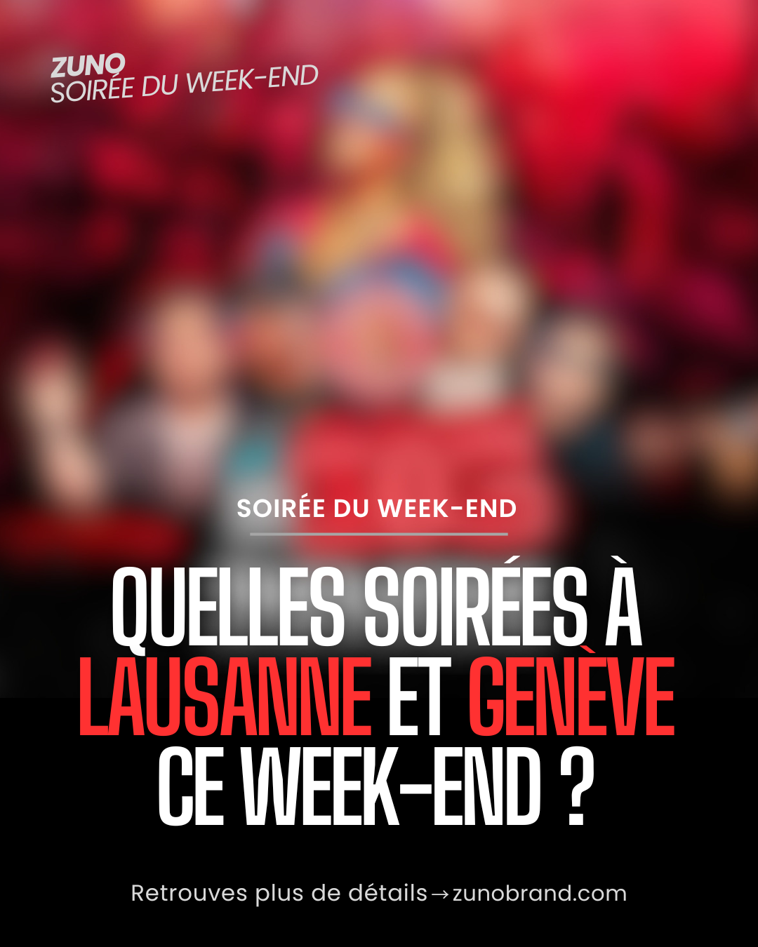 Les meilleures soirées du 16 au 18 avril à Lausanne et Genève
