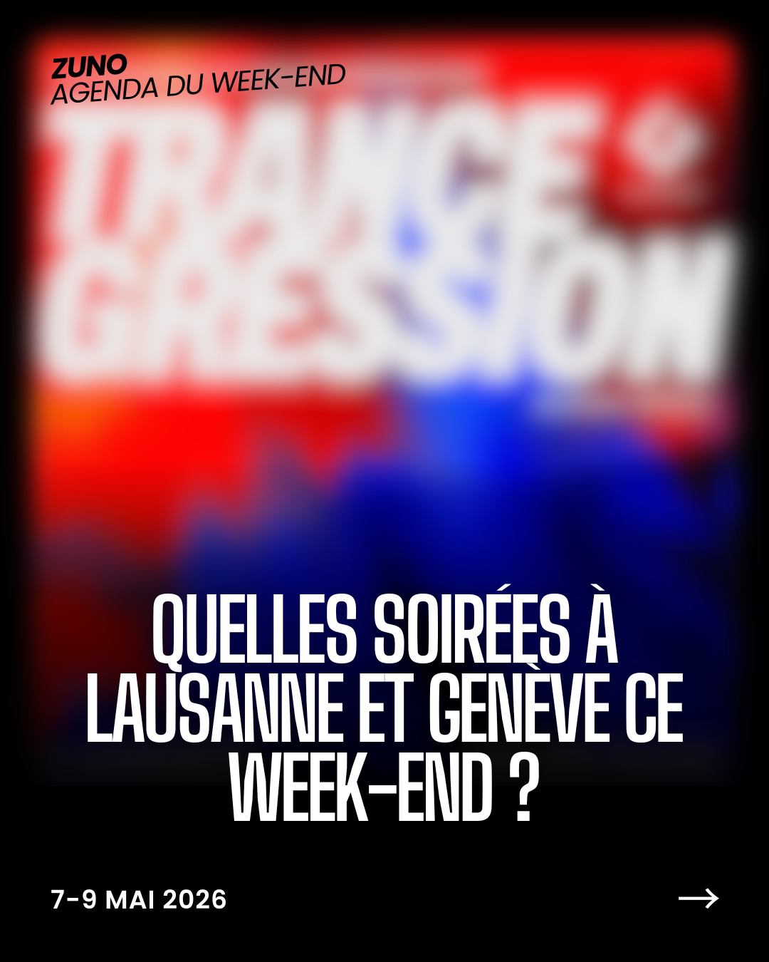 Les meilleures soirées du 7 au 9 mai à Lausanne et Genève