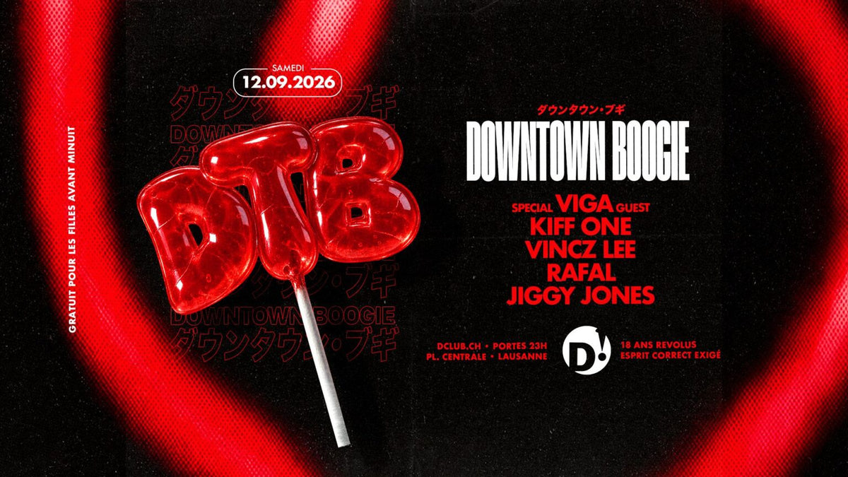Downtown Boogie au D! Club Lausanne | Samedi 12 septembre 2026